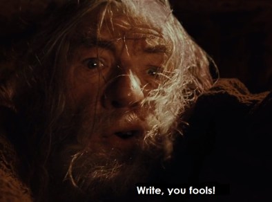 Write, You Fools!